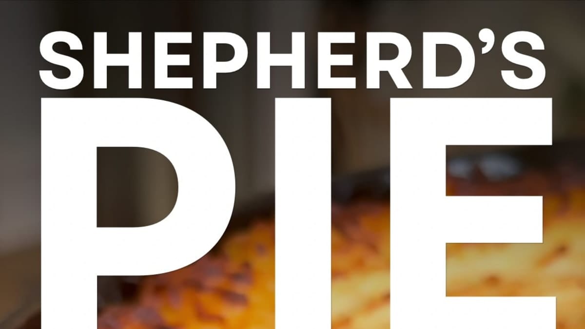 Shepherd's Pie – 90-Minute Recipe