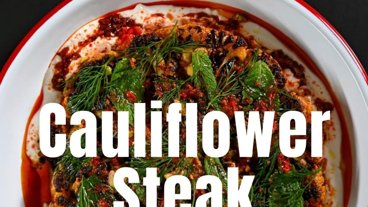 Cauliflower Steak – 45-Minute Recipe