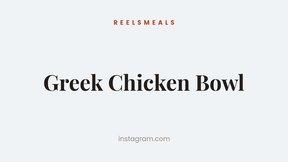 Greek Chicken Bowl – 50-Minute Recipe