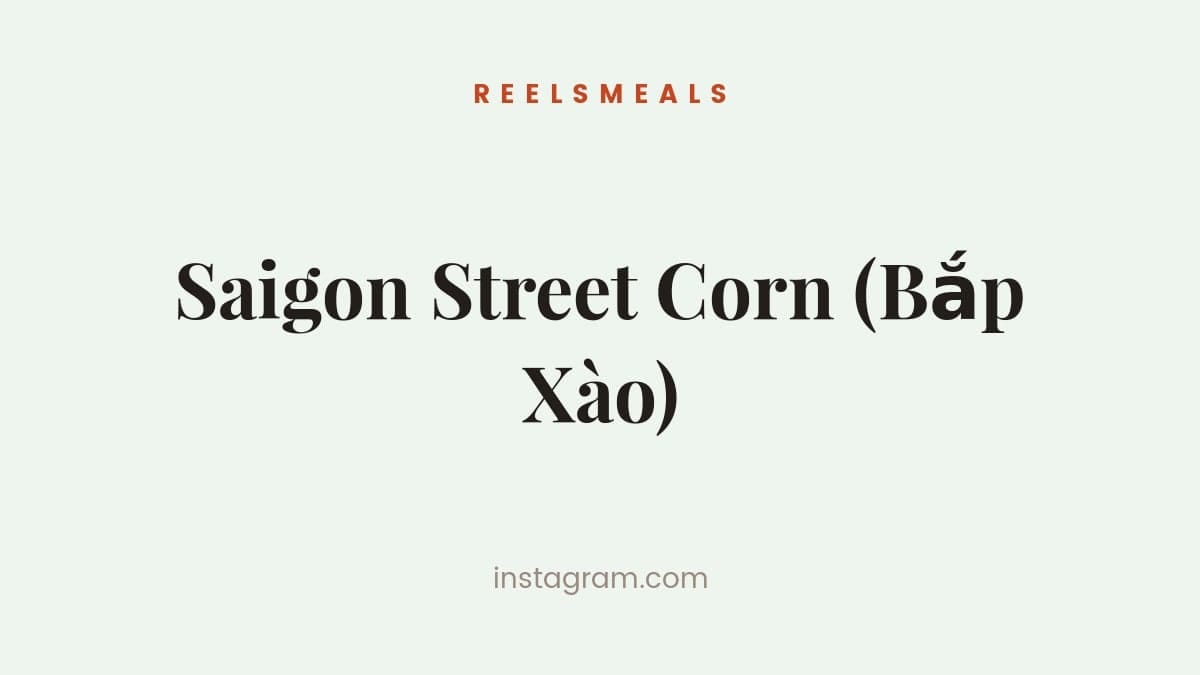 Saigon Street Corn – 15-Minute Recipe