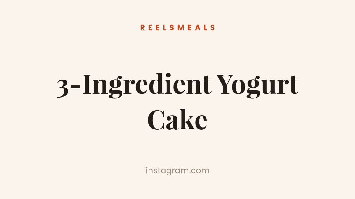 3-Ingredient Yogurt Cake – 60-Minute Recipe